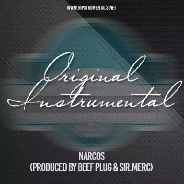 Instrumental: Beef Plug X SIR.MERC - Narcos (Produced By Beef Plug & SIR.MERC)